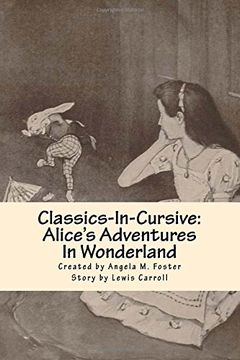 portada Classics-In-Cursive: Alice's Adventures In Wonderland