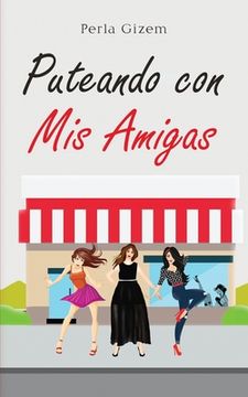 portada Puteando con mis Amigas (in Spanish)