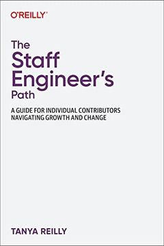 portada The Staff Engineer'S Path: A Guide for Individual Contributors Navigating Growth and Change (in English)