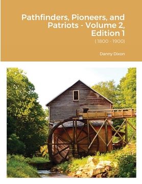 portada Pathfinders, Pioneers, and Patriots - Volume 2, Edition 1: ( 1800 - 1900) (en Inglés)