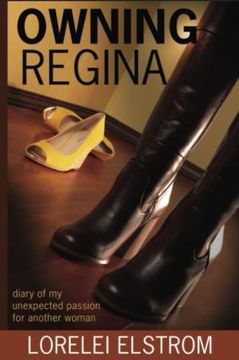 portada Owning Regina: Diary of my unexpected passion for another woman