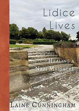 portada Lidice Lives: Healing a Nazi Massacre (24) (Travel Photo Art) (en Inglés)