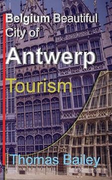 portada Belgium Beautiful City of Antwerp (en Inglés)