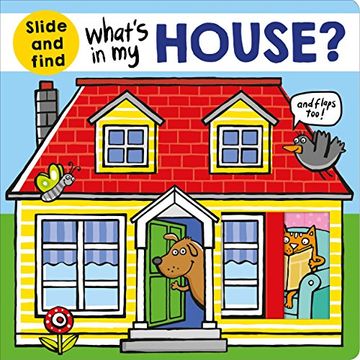 portada What's in my House? A Slide and Find Book (en Inglés)