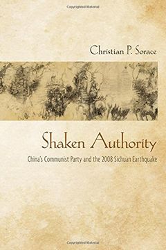 portada Shaken Authority: China's Communist Party and the 2008 Sichuan Earthquake 