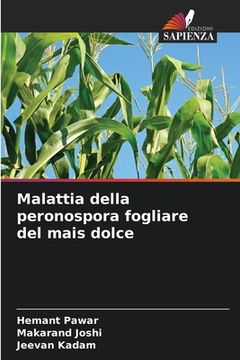 portada Malattia della peronospora fogliare del mais dolce (in Italian)