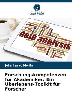 portada Forschungskompetenzen für Akademiker: Ein Überlebens-Toolkit für Forscher (en Alemán)