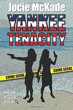 portada Yankee Tenacity: Mayson-Dickson Mystery: Volume 2 (Mayson-Dickson Book Two)