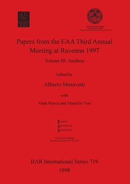 portada Papers From the eaa Third Annual Meeting at Ravenna 1997: Volume iii - Sardinia (719) (British Archaeological Reports International Series) (en Inglés)