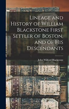portada Lineage and History of William Blackstone First Settler of Boston, and of his Descendants (in English)