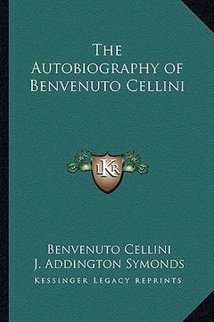 portada the autobiography of benvenuto cellini (en Inglés)