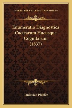 portada Enumeratio Diagnostica Cactearum Hucusque Cognitarum (1837) (en Latin)