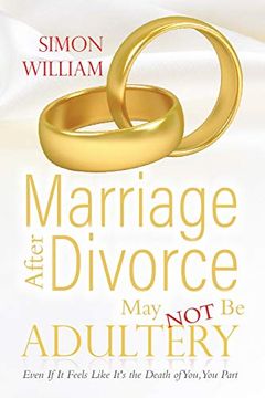 portada Marriage After Divorce may not be Adultery: Even if it Feels Like It'S the Death of You, you Part (in English)
