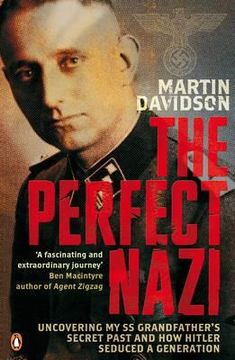 portada perfect nazi: uncovering my ss grandfather's secret past and how hitler seduced a generation (en Inglés)