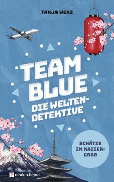 portada Team Blue - die Weltendetektive 1 - Schätze im Kaisergrab (in German)