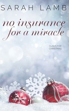 portada No Insurance for a Miracle: A Claus for Christmas (en Inglés)