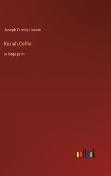 portada Keziah Coffin: in large print (in English)