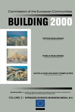 portada Building 2000: Volume 2 Office Buildings, Public Buildings, Hotels and Holiday Complexes (en Inglés)