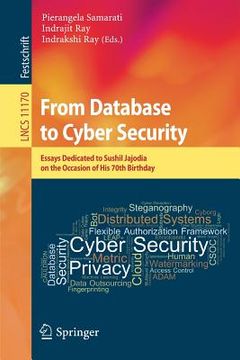 portada From Database to Cyber Security: Essays Dedicated to Sushil Jajodia on the Occasion of His 70th Birthday (en Inglés)