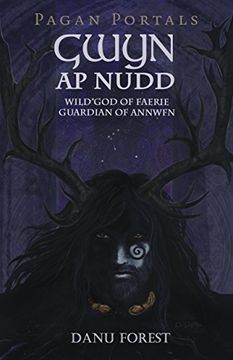 portada Pagan Portals - Gwyn AP Nudd: Wild God of Faery, Guardian of Annwfn (en Inglés)