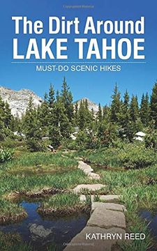 portada The Dirt Around Lake Tahoe: Must-Do Scenic Hikes 