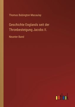 portada Geschichte Englands seit der Thronbesteigung Jacobs II.: Neunter Band (en Alemán)