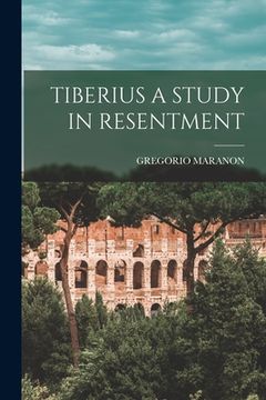 portada Tiberius a Study in Resentment (in English)