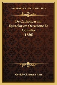 portada De Catholicarvm Epistolarvm Occasione Et Consilio (1856) (in Latin)