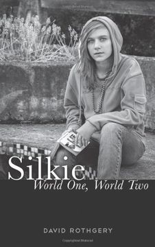 portada Silkie: World One, World Two: a novel