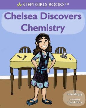 portada Chelsea Discovers Chemistry (en Inglés)