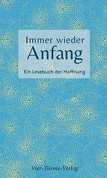 portada Immer Wieder Anfang. Ein Lesebuch der Hoffnung (en Alemán)