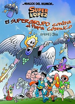portada Superlópez. El Supergurpo Contra el Papa Cósmico (Magos del Humor 183) (in Spanish)