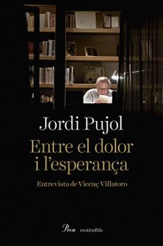 portada Entre el Dolor i L'Esperança: Entrevista de Vicenç Villatoro (in Catalá)
