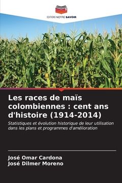 portada Les races de maïs colombiennes: cent ans d'histoire (1914-2014) (in French)