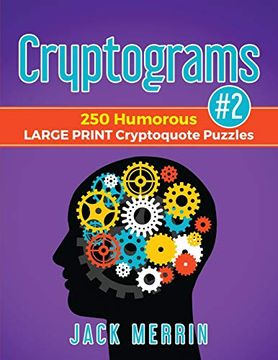 portada Cryptograms #2: 250 Humorous Large Print Cryptoquote Puzzles (en Inglés)