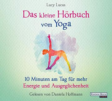 portada Das Kleine Hör-Buch vom Yoga: 10 Minuten am tag für Mehr Energie und Ausgeglichenheit (in German)