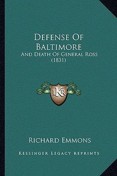 portada defense of baltimore: and death of general ross (1831) (in English)