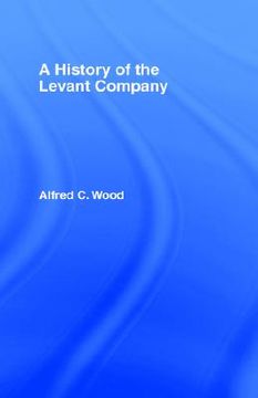 portada a history of the levant company (en Inglés)