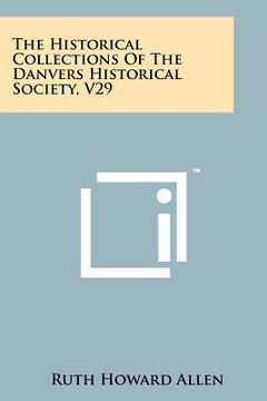portada the historical collections of the danvers historical society, v29