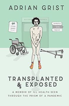 portada Transplanted & Exposed: A Memoir of ill Health Seen Through the Prism of a Pandemic (in English)