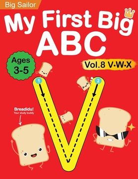 portada My First Big ABC Book Vol.8: Preschool Homeschool Educational Activity Workbook with Sight Words for Boys and Girls 3 - 5 Year Old: Handwriting Pra