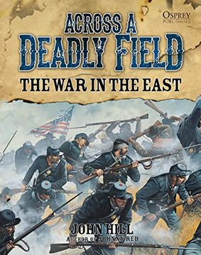 portada Across a Deadly Field: The War in the East (en Inglés)