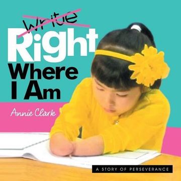 portada Write/Right Where i am: A Story of Perseverance (en Inglés)