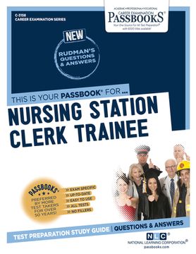 portada Nursing Station Clerk Trainee (C-3158): Passbooks Study Guide Volume 3158 (en Inglés)