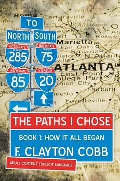 portada The Paths I Chose: The Stories of a Brotha from the South Side of Atlanta (en Inglés)