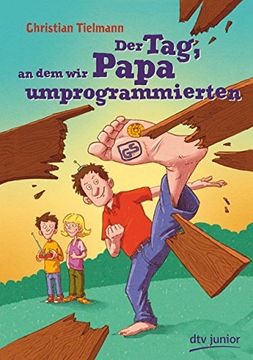 portada Der Tag, an dem wir Papa Umprogrammierten (in German)