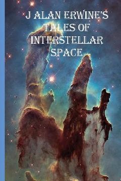portada J Alan Erwine's Tales of Interstellar Space (en Inglés)
