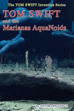 portada Tom Swift and the Marianas Aquanoids (en Inglés)