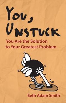 portada You, Unstuck: You Are the Solution to Your Greatest Problem (in English)