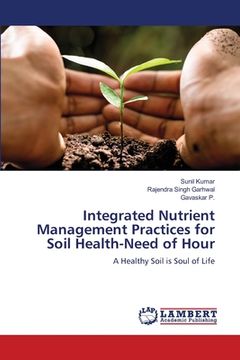 portada Integrated Nutrient Management Practices for Soil Health-Need of Hour (en Inglés)